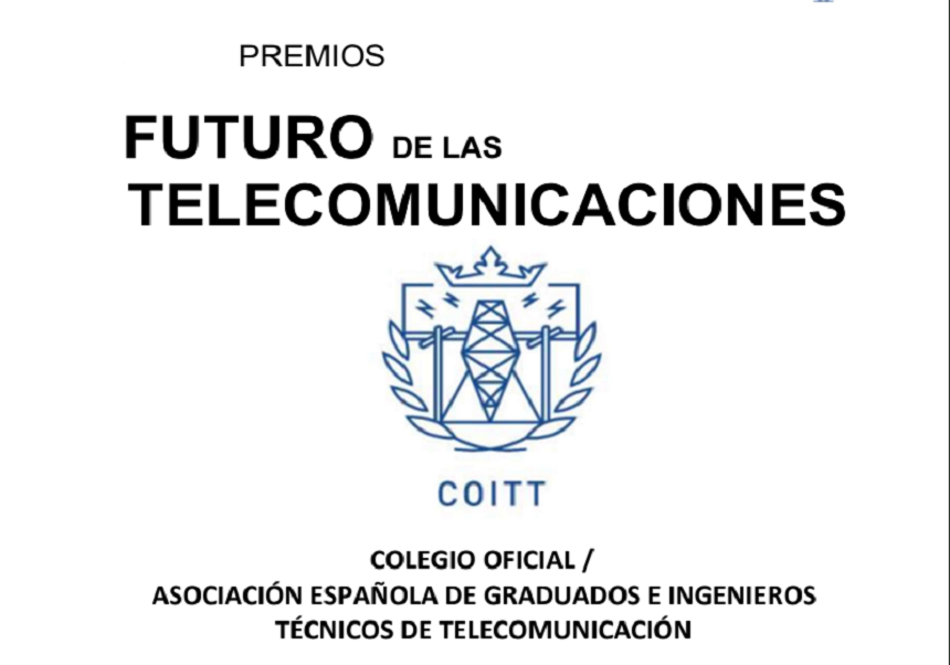 XVII Edición “Premios COITT 2023 - Futuro de las Telecomunicaciones”. 